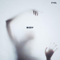 Ethel - Body (feat. Mavelle)