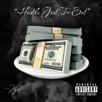 Juju - Hustle Just to Eat (Explicit)