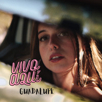 Guadalupe - Vivo Aquí