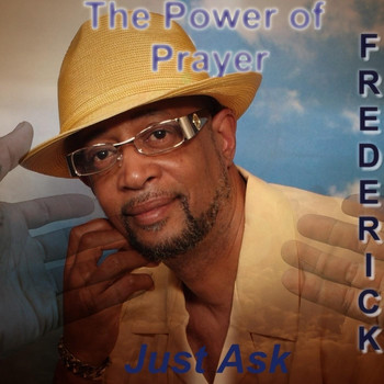 Frederick - The Power of Prayer (Just Ask)