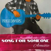 Freedivers - Song for Someone (Acoustic)