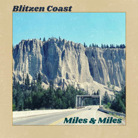 Blitzen Coast - Miles & Miles