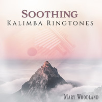 Mary Woodland - Soothing Kalimba Ringtones: Calm Morning Sounds for Wake Up