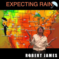 Robert James - Expecting Rain
