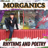 Morganics - Rhythms and Poetry