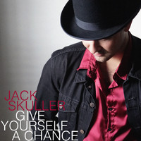 Jack Skuller - Give Yourself a Chance