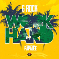 G Rock - Work Hard (feat. Papalee)