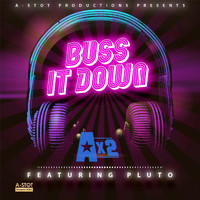 Ax2 - Buss It Down (Radio Edit) [feat. Pluto]