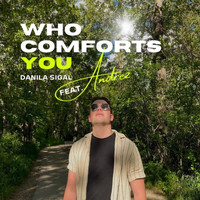 Danila Sigal - Who Comforts You (feat. Andrez)