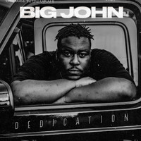 Big John - Dedication (Explicit)