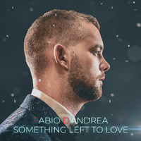 Fabio D'Andrea - Something Left to Love (In G Minor)