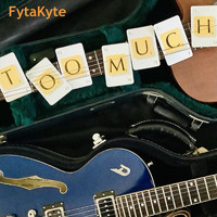 Fytakyte - Too Much