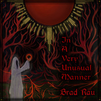 Brad Rau - In a Very Unusual Manner