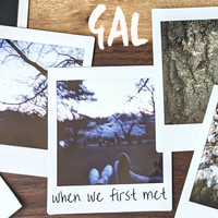 Gal - When We First Met