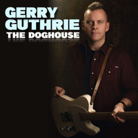 Gerry Guthrie - The Doghouse