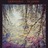 Ciervo Duo - The Flood
