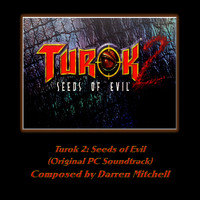 Darren Mitchell - Turok 2: Seeds of Evil (Original Pc Soundtrack)