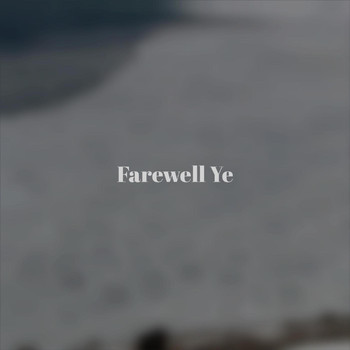 Various Artists - Farewell Ye