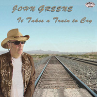 John Greene - It Takes a Train to Cry
