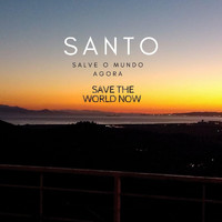 Santo - Save the World Now