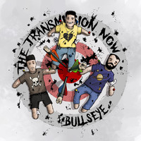 The Transmission Now - Bullseye (Explicit)