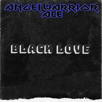 Angelwarrior Ace - Black Love