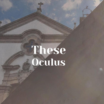 Various Artists - These Oculus