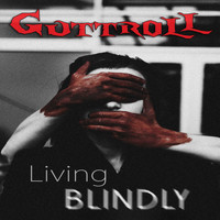 Guttroll - Living Blindly