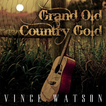 Vince Watson - Grand Old Country Gold