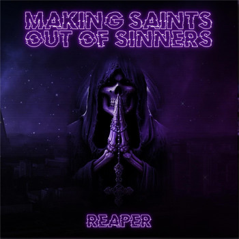 Reaper - Making Saints out of Sinners (Explicit)
