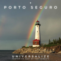Universalize - Porto Seguro (feat. Man of the Forests)