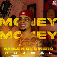 Hozwal - Hablen de Dinero (Explicit)