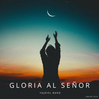 Yajdiel Band - Gloria Al Señor
