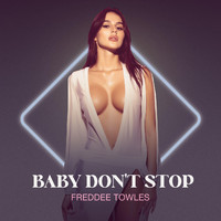 Freddee Towles - Baby Don't Stop