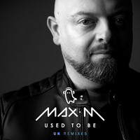 Max M - Used to Be (Uk Remixes)