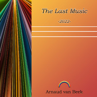 Arnaud van Beek - The Last Music - 2022