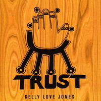 Kelly Love Jones - Trust