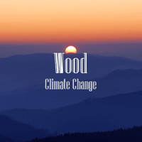 Wood - Climate Change