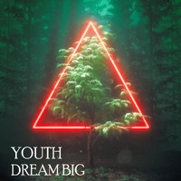 Youth - Dream Big