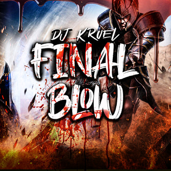 DJ Kruel - Final Blow