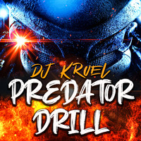 DJ Kruel - Predator Drill