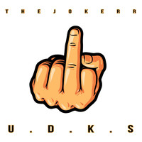 The Jokerr - U.D.K.S (Explicit)