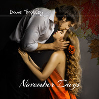 Dave Trolley - November Days