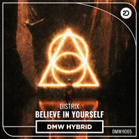 Distrix - Believe In Yourself (Extended Mix)