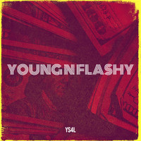 Ys4l - Young n Flashy (Explicit)