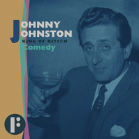 Felt - Johnny Johnston King of Kitsch: Comedy