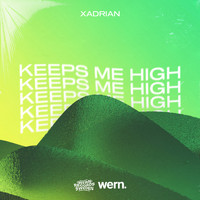 Xadrian - Keeps Me High