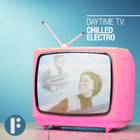 Felt - Daytime TV: Chilled Electro