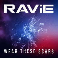 RAViE - Wear These Scars