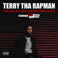 Terry tha Rapman - The Life Of Joe Spazm ( Mixtape )